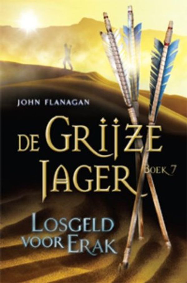 Cover Art for 9789025752804, Losgeld voor Erak by John Flanagan