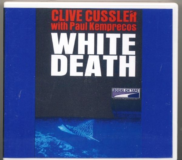 Cover Art for 9780736694629, White Death by Clive Cussler, Paul Kemprecos