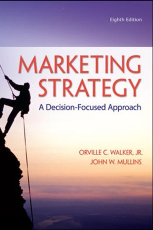 Cover Art for 9780078028946, Marketing Strategy: A Decision Focused Approach by Orville C. Walker