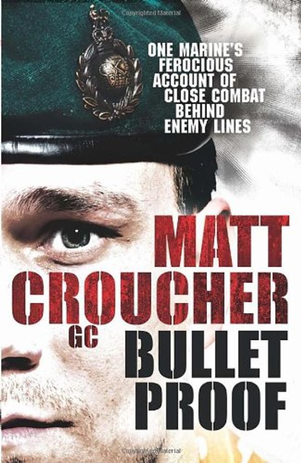 Cover Art for 9781846057045, Bullet Proof by Matt Croucher