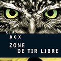 Cover Art for B00COQWS5I, Zone de tir libre by C. J. Box