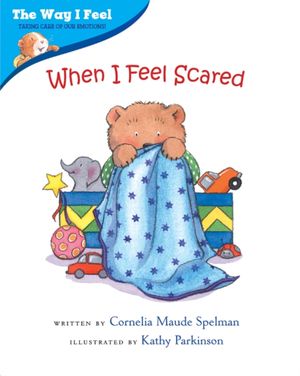 Cover Art for 9780807589007, When I Feel Scared by Cornelia Maude Spelman