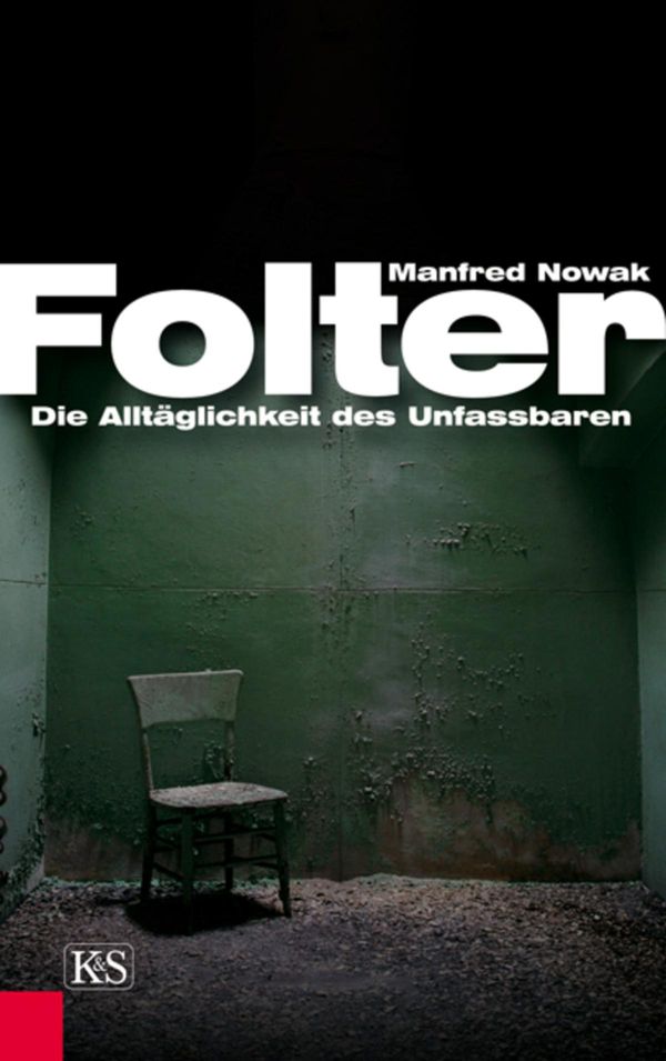 Cover Art for 9783218008419, Folter: Die Alltäglichkeit des Unfassbaren by Manfred Nowak