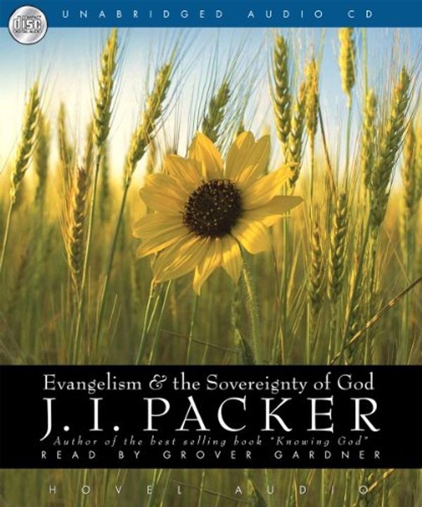 Cover Art for 9781596440913, Evangelism & the Sovereignty of God by J. I. Packer