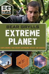 Cover Art for 9781786960030, Bear Grylls Extreme Planet by Bear Grylls