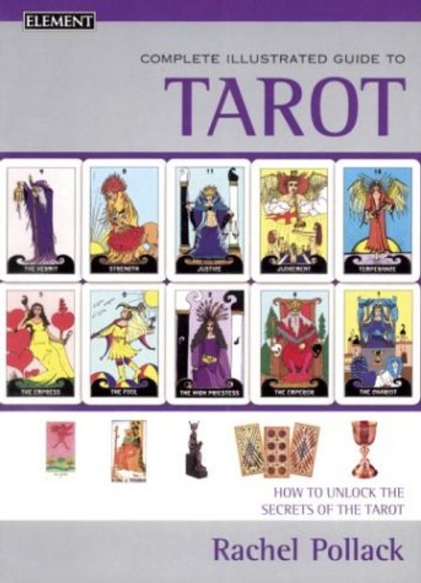 Cover Art for 9780517224106, Complete Illustrated Guide to Tarot by Rachel Pollack