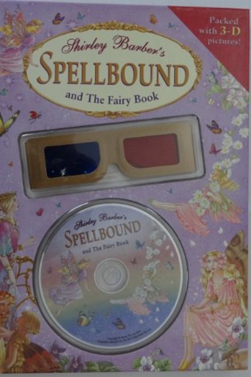 Cover Art for 9781741244861, Shirley Barber's Spellbound and the Fairy Book by Shirley Barber