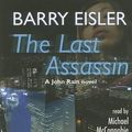 Cover Art for 9781593160807, The Last Assassin by Barry Eisler (author)