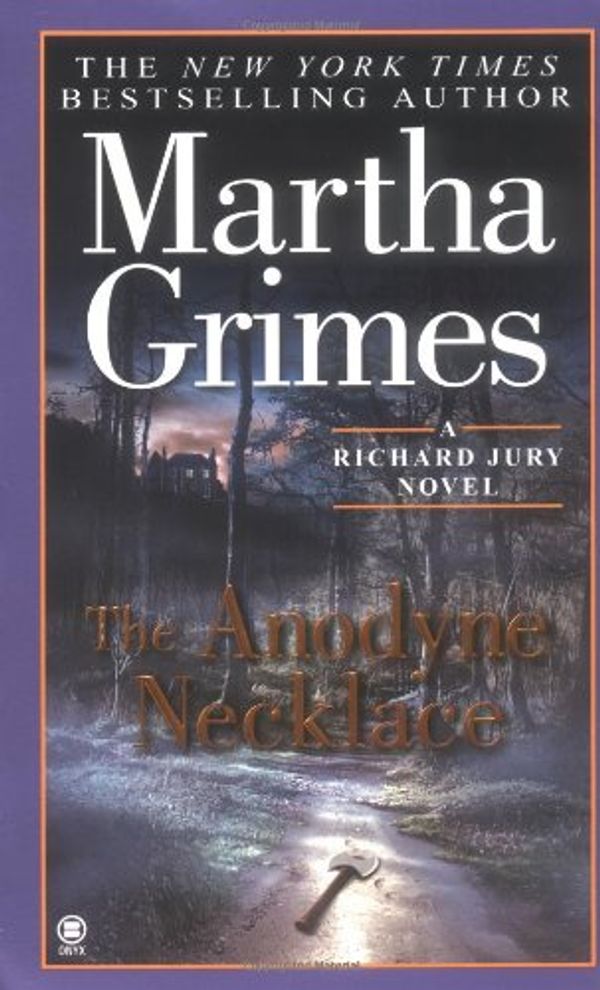 Cover Art for 9780451410894, The Anodyne Necklace by Martha Grimes