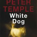 Cover Art for 9780857387691, White Dog by Peter Temple