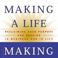 Cover Art for 9780446676519, Making a Life, Making a Living? by Mark Albion