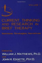 Cover Art for 9780876308196, Current Thinking and Research in Brief Therapy: v.1 by William J. Matthews, John H. Edgette