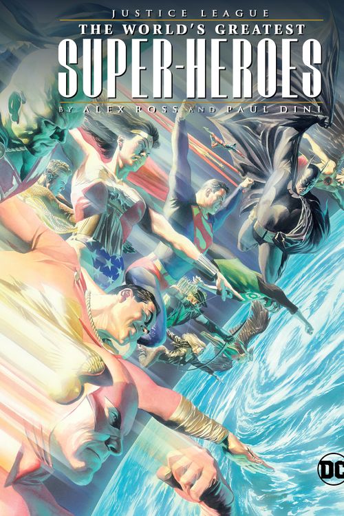 Cover Art for 9781401285548, Justice League: The World's Greatest Superheroes by Alex Ross & Paul Dini by Paul Dini