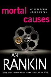 Cover Art for 9780312565633, Mortal Causes by Ian Rankin