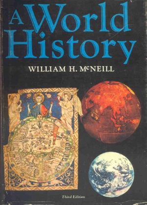 Cover Art for 9780195025545, A World History by William H. McNeill