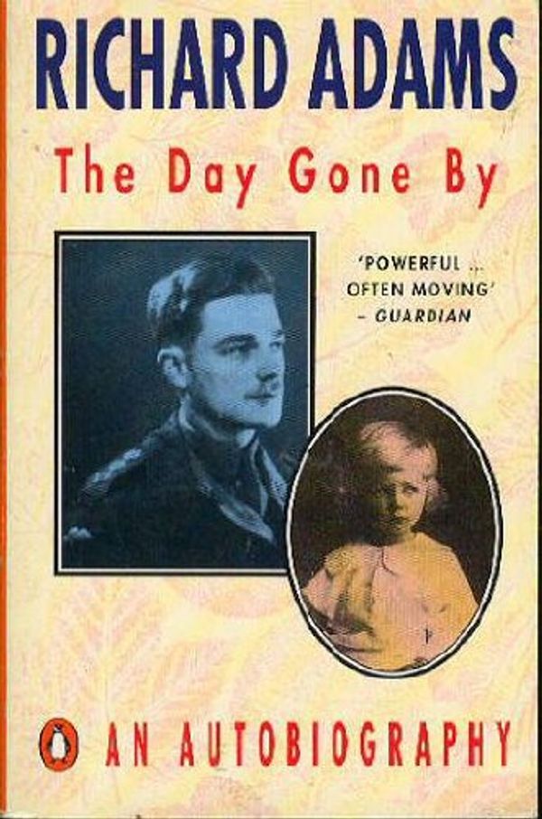 Cover Art for 9780140147650, The Day Gone by: Autobiography by Richard Adams