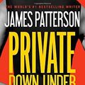 Cover Art for B00ZATUHN6, Private Down Under by Patterson, James, White, Michael (2015) Mass Market Paperback by James Patterson Michael White