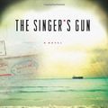 Cover Art for 9781609530426, The Singer's Gun by Emily St. John Mandel