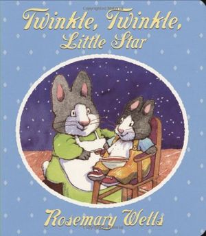 Cover Art for 9780439878869, Twinkle, Twinkle Little Star by Rosemary Wells