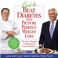 Cover Art for 9780373892181, Eat & Beat Diabetes with Picture Perfect Weight Loss by Shapiro, Dr Howard M, Becker, Franklin