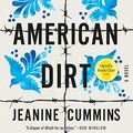 Cover Art for B07RQ9LR1K, American Dirt (Oprah's Book Club): A Novel by Jeanine Cummins