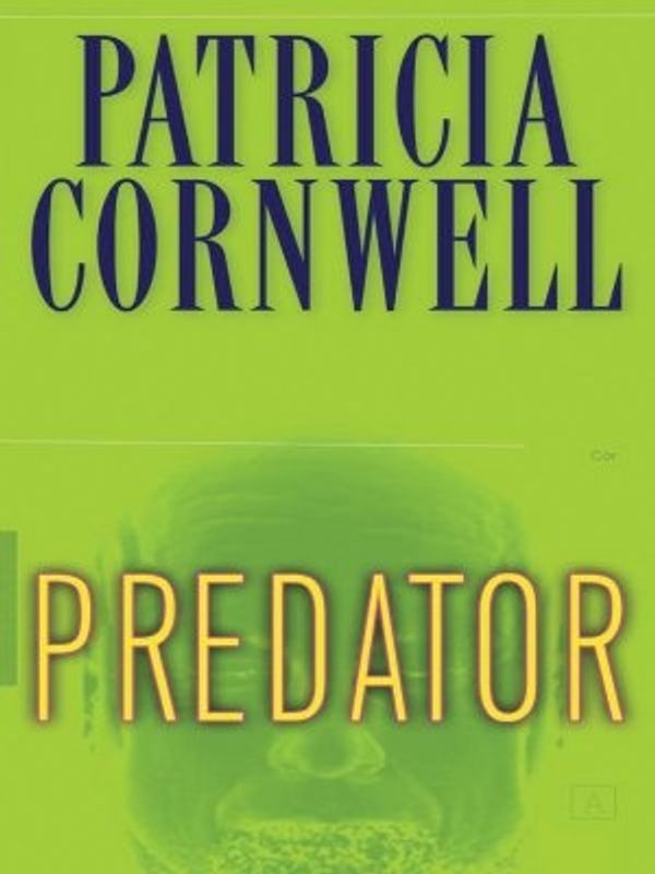 Cover Art for 9780786281633, Predator by Patricia D. Cornwell