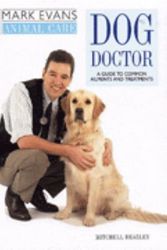Cover Art for 9781857327960, Dog Doctor a Guide to Common Ailments An (Animal Care) by Mark Evans
