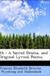 Cover Art for 9781140457985, Ruth: A Sacred Drama, and Original Lyrical Poems, by Frances Elizabeth Browne