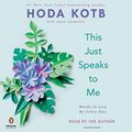 Cover Art for 9780593294079, This Just Speaks to Me: Words to Live by Every Day by Hoda Kotb