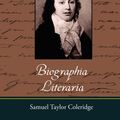 Cover Art for 9781604245349, Biographia Literaria by Samuel Taylor Coleridge, Taylor Coleridg, Samuel Taylor Coleridge