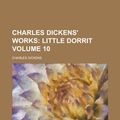 Cover Art for 9780217809238, Charles Dickens’ Works (1885) by Charles Dickens