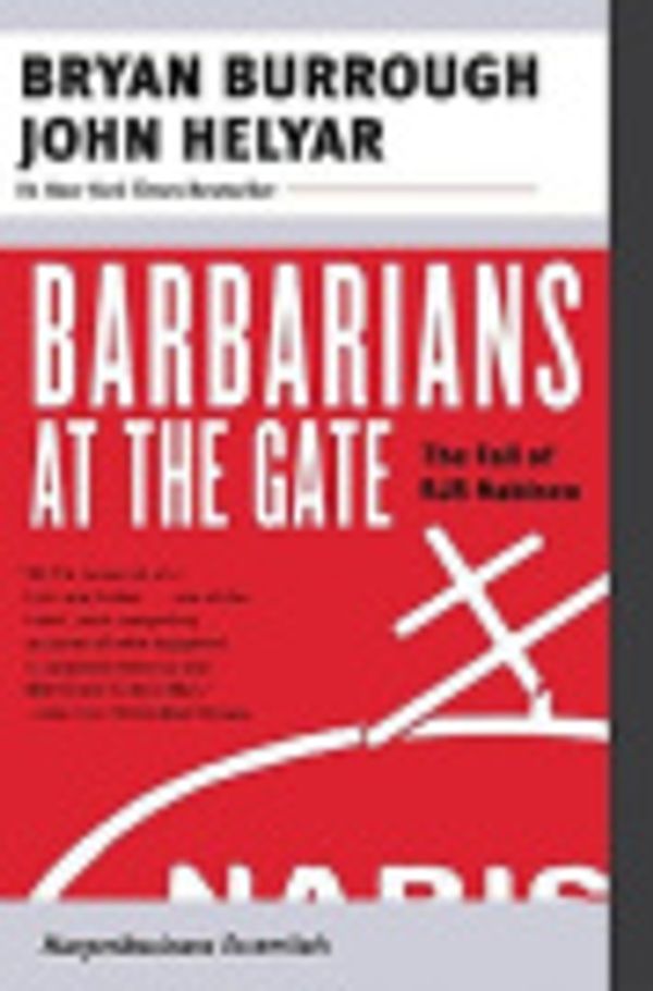 Cover Art for 9780061149696, Barbarians at the Gate by Bryan Burrough