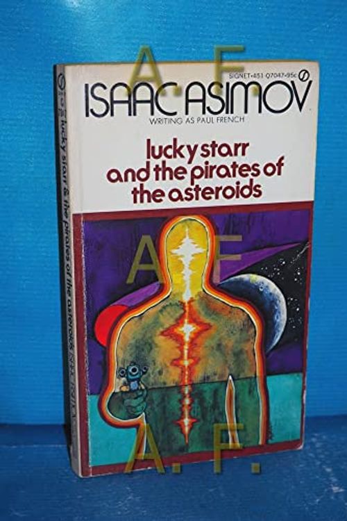 Cover Art for B0007DUM1M, Lucky Starr and the Pirates of the Asteroids by Isaac Asimov