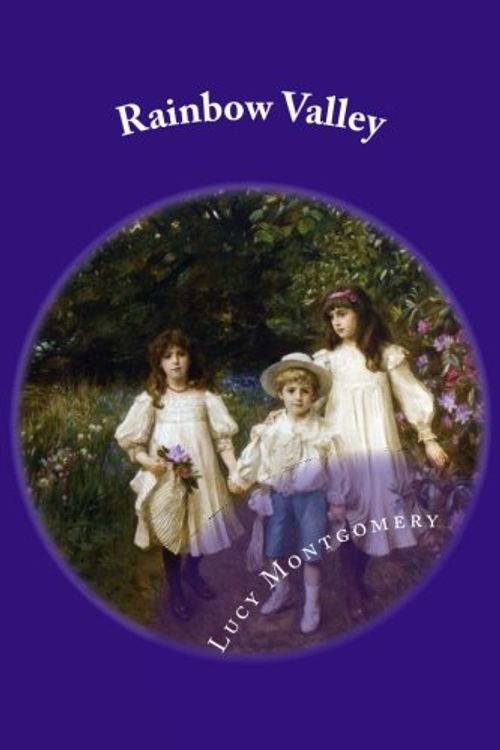 Cover Art for 9781546582885, Rainbow Valley: Classic Literature by Lucy Maud Montgomery