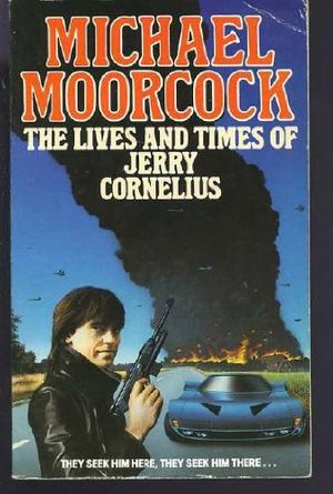 Cover Art for 9780586063569, The Lives and Times of Jerry Cornelius by Michael Moorcock