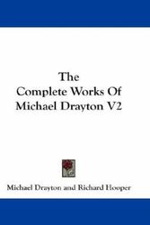 Cover Art for 9780548223666, The Complete Works of Michael Drayton V2 by Michael Drayton