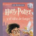 Cover Art for 9786073193924, Harry Potter Y El Cáliz de Fuego / Harry Potter and the Goblet of Fire by J. K. Rowling