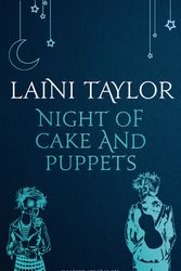 Cover Art for 9781473675537, Night of Cake and Puppets: The Standalone Daughter of Smoke and Bone Graphic Novella by Laini Taylor