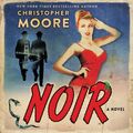 Cover Art for 9780062803115, Noir by Christopher Moore