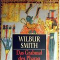 Cover Art for 9783442446216, Das Grabmal des Pharao by Wilbur Smith