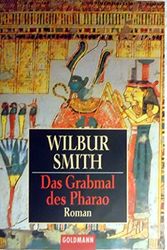 Cover Art for 9783442446216, Das Grabmal des Pharao by Wilbur Smith