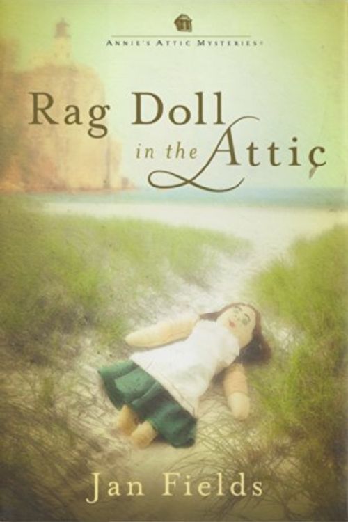 Cover Art for 9781596353398, Rag Doll in the Attic (Annie's Attic Mysteries) by Jan Fields