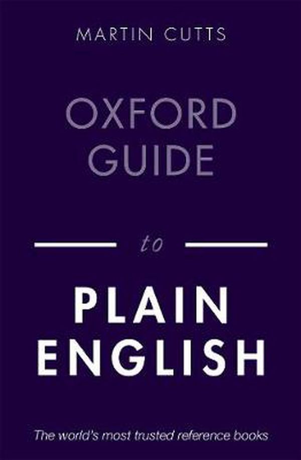Cover Art for 9780198844617, Oxford Guide to Plain English by Martin Cutts