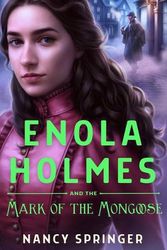 Cover Art for 9781250885739, Enola Holmes and the Mark of the Mongoose: 9 by Nancy Springer
