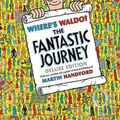 Cover Art for 9780763645281, Where's Waldo?: The Fantastic Journey by Martin Handford