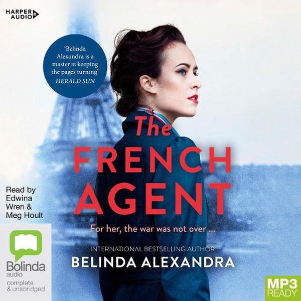 Cover Art for 9781460744932, The French Agent by Belinda Alexandra