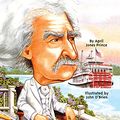 Cover Art for 9781417628247, Who Was Mark Twain? by April Jones Prince