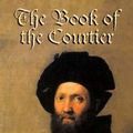 Cover Art for 9780486427027, The Book of the Courtier by Baldassare Castiglione