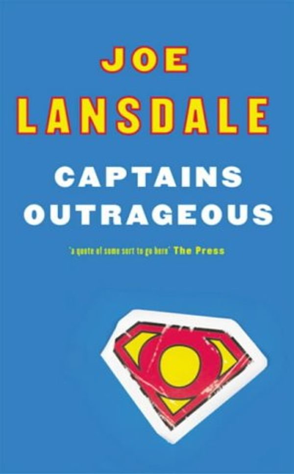 Cover Art for 9780752846941, Captains Outrageous by Joe R. Lansdale