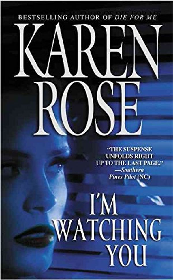 Cover Art for 9780751536683, I'm Watching You by Karen Rose